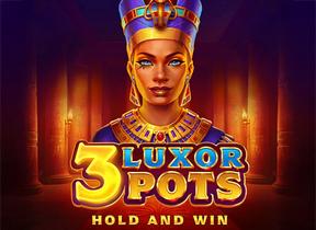 3 Luxor Pots Hold And Win